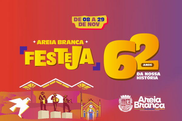 Imagem da notícia Areia Branca celebrará 62 anos de história com programação artística, cultural e esportiva durante o mês de novembro. Confira: