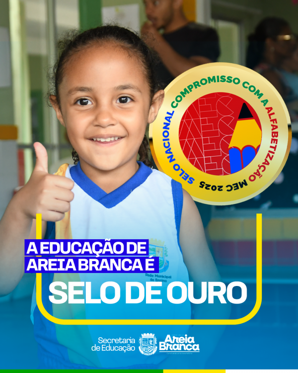 Areia Branca conquista Selo Ouro no Selo Nacional Compromisso com a Alfabetização