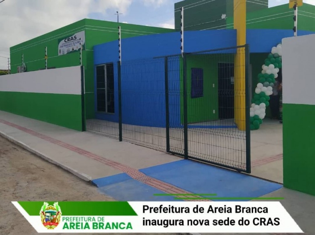 Prefeitura de Areia Branca inaugura nova sede do CRAS